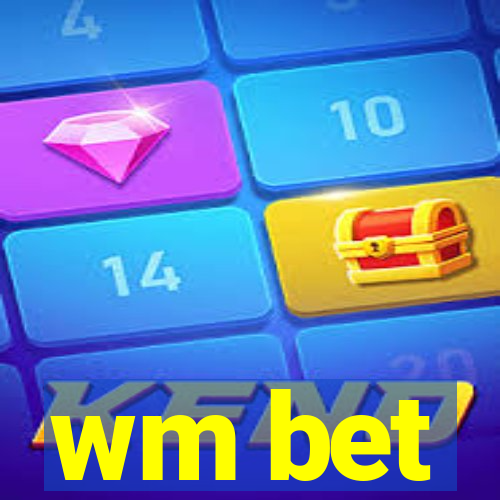 wm bet